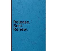 Release. Rest. Renew.: A Gentle Companion for Inner Healing
