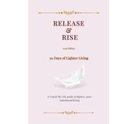 Release & Rise: 30 Days of Lighter Living