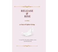 Release & Rise: 30 Days of Lighter Living