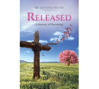 Released: A Journey of Becoming