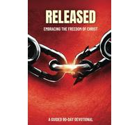 Released: Embracing The Freedom Of Christ: 90 Day Guided Devotional
