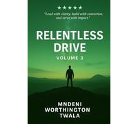 Relentless Drive: The Leader’s Evolution
