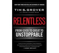 Tim S. Grover Relentless (Copertina rigida) Tim Grover Winning Series