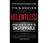 Relentless: From Good to Great to Unstoppable [Lingua inglese]