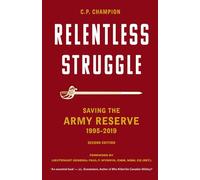 Relentless Struggle: Saving the Army Reserve 1995-2019