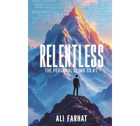 Relentless: The Personal Climb to #1