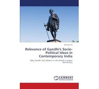 Relevance of Gandhi's Socio-Political Ideas in Contemporary India: Why Gandhi Still Matters in the World's Largest Democracy