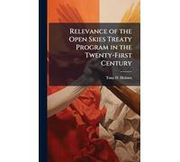 Relevance of the Open Skies Treaty Program in the Twenty-First Century