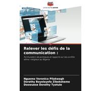 Relever les défis de la communication :: Formulation de politiques et rapports sur les conflits ethno-religieux au Nigeria