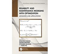 Reliability and Maintenance Modeling with Optimization: Advances and Applications