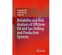 Reliability and Risk Analysis of Offshore Oil and Gas Drilling and Production Systems