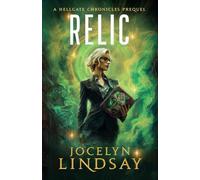 Relic: An Over Forty Urban Fantasy Prequel (The Hellgate Chronicles Book 0)