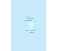 Relic of Psychology: The Mind's Mirror