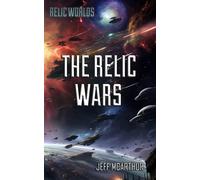 Relic Worlds - The Relic Wars