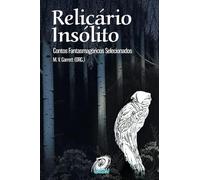 Relicário Insólito: Contos Fantasmagóricos Selecionados (Edizione Portoghese)
