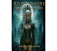 Relicrunners: Song of the Fallen: A Sci-Fantasy Epic of Light, Memory, and Ruin
