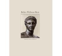 Relics Without Rest: The art and culture of ancient civilizations, with a focus on Ancient Greece