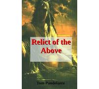 Relict of the Above: An existential satire
