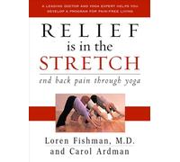 Relief Is In The Stretch: End Back Pain Through Yoga