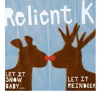 Relient K - Snow Baby: Let It Reind