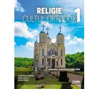 Religie. Cultul ortodox - Clasa 1 - Manual - Constantin Necula, Irina Leonte, Elena Heres, Corint educational, Editie in limba romana