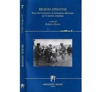 Religio Athletae. Pierre de Coubertin e la formazione dell'uomo per la società complessa.