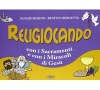 Religiocando con i sacramenti e con i miracoli di Gesù