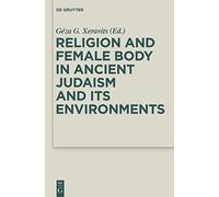 Religion and Female Body in Ancient Judaism and Its Environments: 28