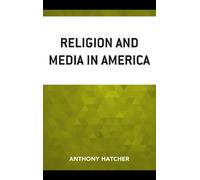 Religion and Media in America (Tascabile)