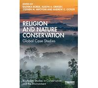 Religion and Nature Conservation: Global Case Studies