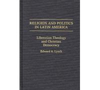 Religion and Politics in Latin America: Liberation Theology and Christian Democracy