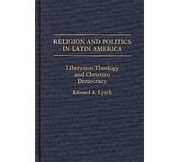 Religion and Politics in Latin America: Liberation Theology and Christian Democracy
