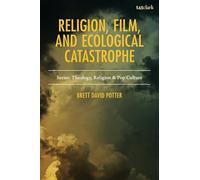 Religion, Film, and Ecological Catastrophe
