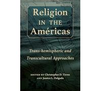 Religion in the Américas: Trans-hemispheric and Transcultural Approaches