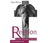 Religion In The Modern World: From Cathedrals to Cults