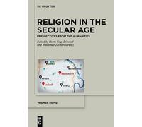 Religion in the Secular Age: Perspectives from the Humanities: 22