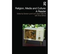 Religion, Media and Culture: A Reader