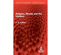 Religion, Morals and the Intellect