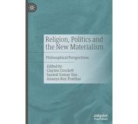 Religion, Politics and the New Materialism: Philosophical Perspectives