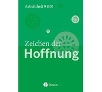 Religion Sekundarstufe I 9.-10. Schuljahr (G8 und G9) - Gymnasium - Zeichen der Hoffnung. Arbeitsheft