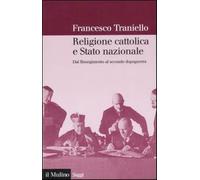 Religione cattolica e stato nazionale. Dal Risorgimento al secondo dopogue...