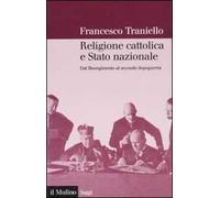 Religione cattolica e stato nazionale. Dal Risorgimento al secondo dopoguerra