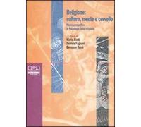 Religione: cultura, mente e cervello. Nuove prospettive in psicologia della religione