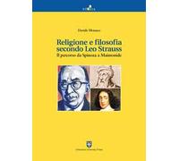 Religione e filosofia secondo Leo Strauss. Il percorso da Spinoza a Maimonide