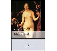 Religione e morale. Filosofia del condizionamento religioso