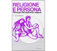 Religione e persona. Psicologia dell'esperienza religiosa