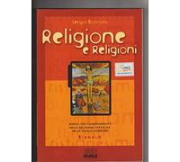 Religione e religioni. Moduli per l'insegnamento della religione cattolica nella scuola superiore. Per il biennio delle Scuole superiori
