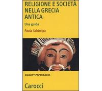 Religione e società nella Grecia antica. Una guida