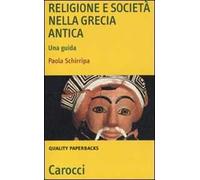 Religione e società nella Grecia antica. Una guida
