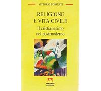 Religione e vita civile. Il cristianesimo nel postmoderno
